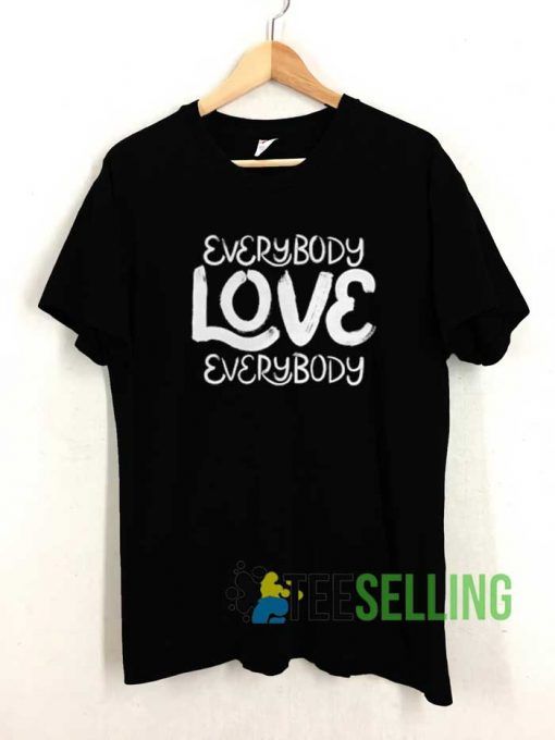 Everybody Love Everybody Lettering Tshirt