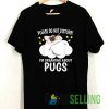Im Dreaming About Pug Tshirt