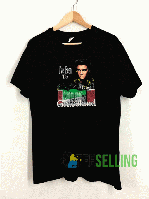 Ive Been To Graceland T shirt