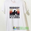 Nobody Puts Baby Meme Tshirt