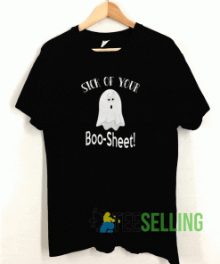 Sick Of Your Boo Sheet T shirt