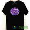 Swing Into Kindness T shirt